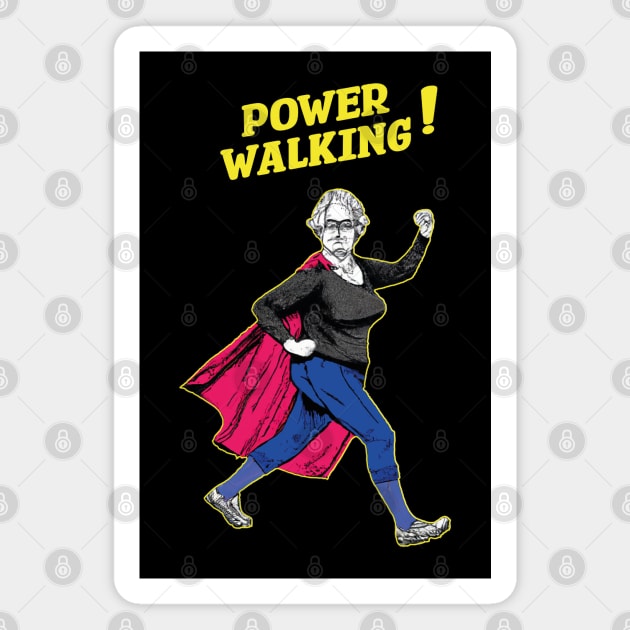 Power Walking! Magnet by Made by Popular Demand